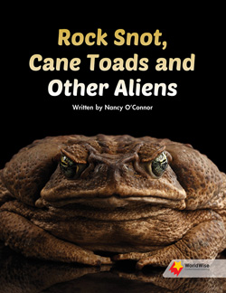 Rock Snot, Cane Toads and Other Aliens